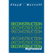 Deconstruction Reframed