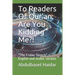 To Readers Of Qur'an: Are You Kidding Me?!: "The Friday Speech" English and Arabic version