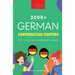 3000+ German Conversation Starters for Teachers & Independent Learners: Improve your German speaking and have more interesting conversations