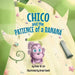 Chico and the Patience of a Banana