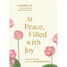 At Peace, Filled with Joy: Buddhist Wisdom from the Dhammapada