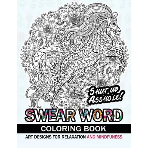 Swear Word Coloring book: An Adult coloring book: Animal design with swear word and flower