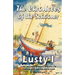The Chronicles of the Schooner Lusty I: A Sail Around the World in Search of Tropical Isles and the Green Flash