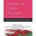 Aroma of Open Heavens: Biblical Prayers to enter into agreement with the power of the Holy Spirit of God