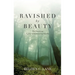 Ravished by Beauty: The Surprising Legacy of Reformed Spirituality