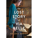 The Lost Story of Via Belle