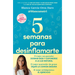 5 Semanas Para Desinflamarte / 5 Weeks to Reduce Inflammation