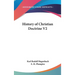History of Christian Doctrine V2