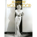 Harlow in Hollywood, Expanded Edition: The Blonde Bombshell in the Glamour Capital, 1928-1937