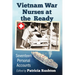 Vietnam War Nurses at the Ready: Seventeen Personal Accounts