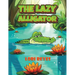 The Lazy Alligator