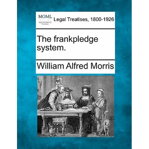 The Frankpledge System.