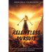 From Hell to Healing: Relentless Pursuit