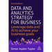 Data and Analytics Strategy for Business: Leverage Data and AI to Achieve Your Business Goals