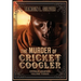 The Murder of Cricket Coogler