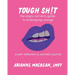 Tough Shit: The angry woman's guide to embodying change: A self-reflection & somatic journal