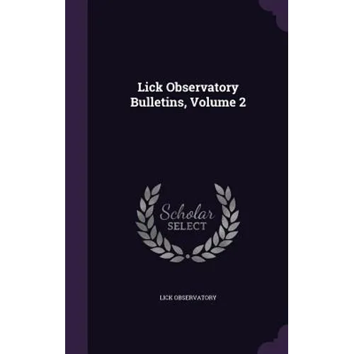 Lick Observatory Bulletins, Volume 2