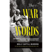 The War of Words: How America's GI Journalists Battled Censorship and Propaganda to Help Win World War II