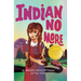 Indian No More