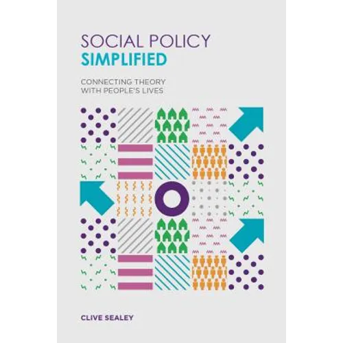 Social Policy Simplified: Connecting Theory with People's Lives