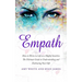 Empath: How to Thrive in Life as a Highly Sensitive - The Ultimate Guide to Understanding and Embracing Your Gift