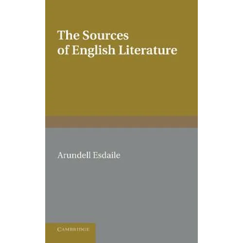 The Sources of English Literature: A Bibliographical Guide for Students