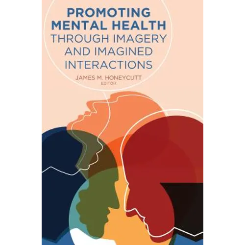 Promoting Mental Health Through Imagery and Imagined Interactions