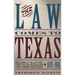 Law Comes to Texas: The Texas Rangers, 1870-1901