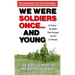 We Were Soldiers Once... and Young: Ia Drang - The Battle That Changed the War in Vietnam