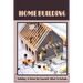 Home Building: Building A Home By Yourself, What To Include: Hot Tips For Building Your Own Home