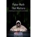 Poker Math That Matters: Simplifying the Secrets of No-Limit Hold'em