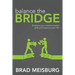 Balance the Bridge: Enhance your communication skills and improve your life!
