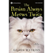 The Persian Always Meows Twice