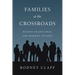 Families at the Crossroads: Beyond Tradition Modern Options