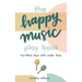 The Happy Music Play Book