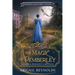 The Magic of Pemberley: A Pride & Prejudice Variation