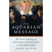The Aquarian Message: The Secret Teachings of Christianity in the Revelation or Apocalypse of John