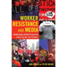 Worker Resistance and Media: Challenging Global Corporate Power in the 21st Century