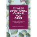 52-Week Devotional Journal for Grief: Prompts and Prayers for Navigating Loss