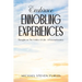 Embrace Ennobling Experiences: Thoughts on The Verities Of Life - A Personal Journey