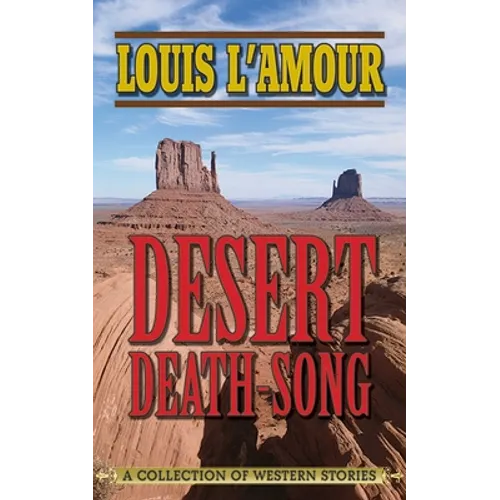 Desert Death-Song: A Collection of Western Stories
