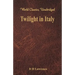 Twilight in Italy (World Classics, Unabridged)