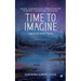 Time to Imagine