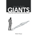 How to Build Giants: 13 Giant Steps Toward Authentic and Servant Leadership