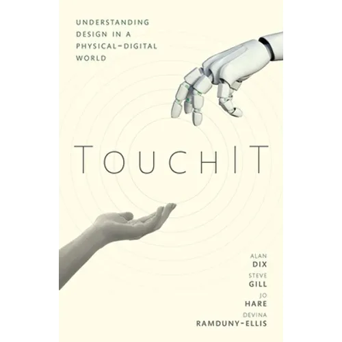 Touchit: Understanding Design in a Physical-Digital World