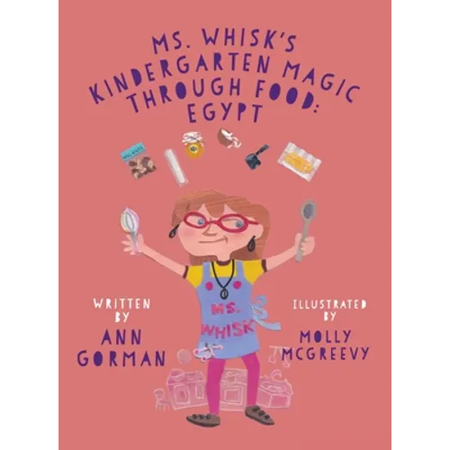 Ms. Whisk's Kindergarten Magic through Food: Egypt