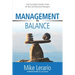 Management in Balance: THE FULCRUM-CENTRIC PLAN for New and Reluctant Managers