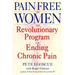 Pain Free for Women: The Revolutionary Program for Ending Chronic Pain