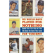 We Would Have Played for Nothing: Baseball Stars of the 1950s and 1960s Talk about the Game They Loved
