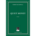 Quiet Money